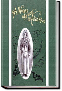 A Woman who went to Alaska | May Kellogg Sullivan